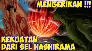 KEKUATAN MENGEJUTKAN YANG DIDAPAT JIKA MENGGUNAKAN SEL HASHIRAMA