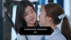 Somewhere Somehow GL Series EP2 SUBINDO