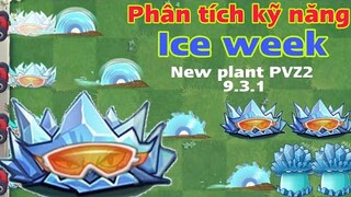 Ice Week: New plant PVZ2 9.3.1 | phân tích kĩ năng Ice Week - MK Kids