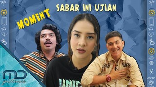 Sabar Ini Ujian - Momen Paling Bikin Sabar