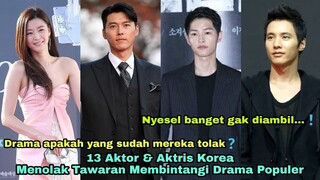 13 Aktor & Aktris Korea Menolak Peran Dalam Drama Terpopuler