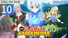 EP-10||The Unaware Atelier-Master ENG DUB (HD)