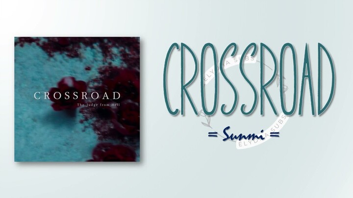 Sunmi - Crossroad (The Judge from Hell OST Part 2) [RomIEng Lyric]