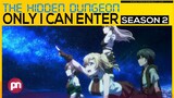 The Hidden Dungeon Only I Can Enter Season 2: Renewal Status & Hot Updates! - Premiere Next