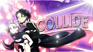 Call of the Night - Collide [Edit/AMV]! 🔥