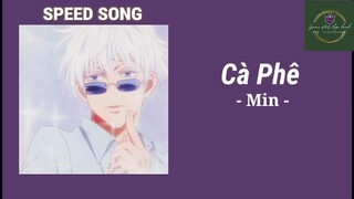 「SPEED UP」Cà phê - Min  #NhacHay