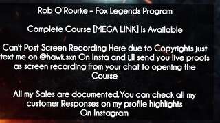 Rob O’Rourke  course - Fox Legends Program download