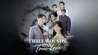 Three Wounds, One True Love [Eng Sub]