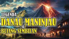 DANAU MANINJAU DAN BUJANG SEMBILAN | CERITA RAKYAT