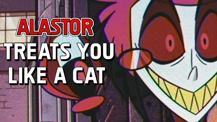 【ASMR】 Alastor Treats You Like a Cat  「Alastor x Listener Audio」 HAZBIN HOTEL