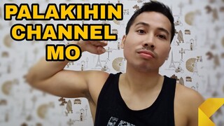 PALAKIHIN ANG YOUTUBE CHANNEL MO!