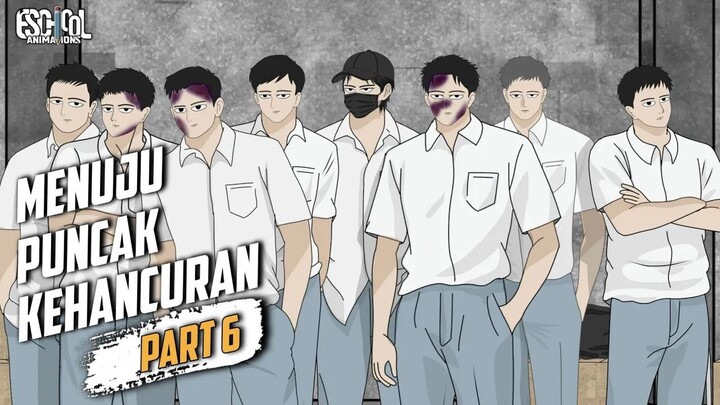 MENUJU PUNCAK KEHANCURAN PART 6 - ANIMASI SEKOLAH - DRAMA ANIMASI SEKOLAH