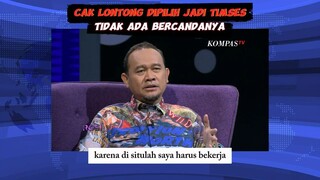 Cak Lontong Dipilih Jadi Timses Tidak Bercanda