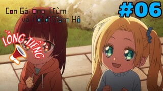 [LỒNG TIẾNG] Con Gái Ông Trùm Và Người Giám Hộ - Tập 6: Người bạn đầu tiên