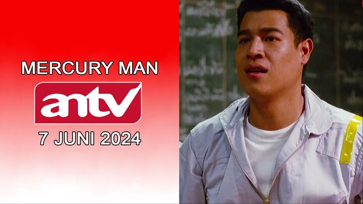 Klip Film Thailand Mercury Man ANTV Tahun 2024