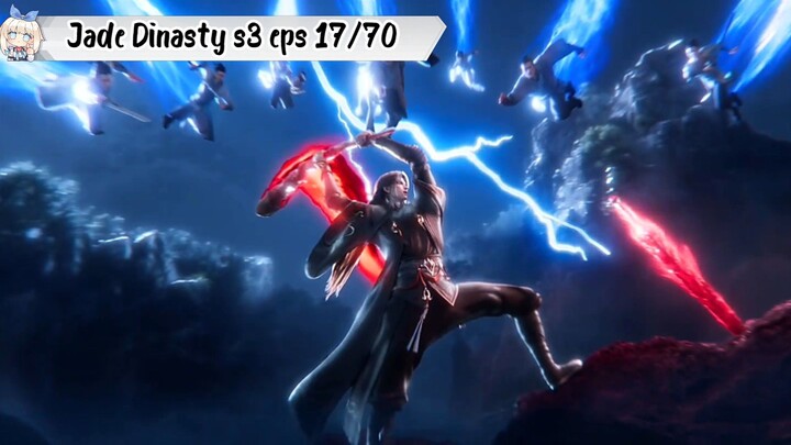 Jade Dinasty s3 episode 18 [70 SUB INDO]
