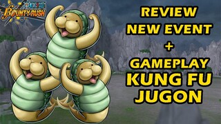 Review New Event + Gameplay Kung Fu Jugon | One Piece Bounty Rush