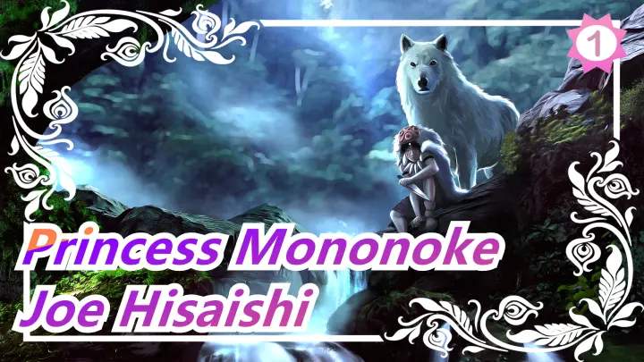 [Princess Mononoke / SD] Joe Hisaishi_1