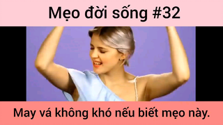 Mẹo đời sống may vá không khó nếu biết mẹo này phần 32