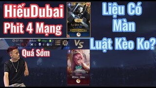 [Hiếu Dubai] Phit 4 Mạng Quá Sớm-Tưởng Rằng Sẽ Mất Luôn Trận Đấu:Liệu Có Màn Luật Kèo Được Không!!!