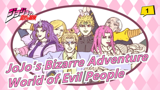 [JoJo's Bizarre Adventure/Mashup] Welcome to the World of Evil People_1