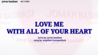 love me with all of your heart/lyrics by jomar basibasi