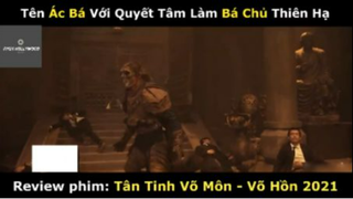 REVIEW PHIM : Tân tinh võ môn (p2) #rvphimvothuat