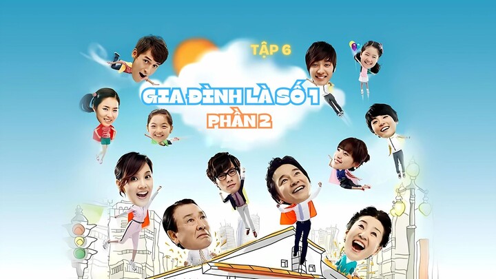 Gia Đình Là Số 1 (Phần 2) - Tập 6