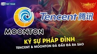 PHÁP ĐÌNH ESPORTS  | HỒ SƠ VỤ ÁN GIỮA TENCENT & MOONTON