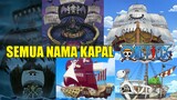 DAFTAR SEMUA NAMA KAPAL/KENDARAAN DI ANIME ONE PIECE..!! [UPDATE 2022]