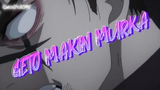 GETO MAKIN MURKA  ! | AMV JUJUTSU KAISEN