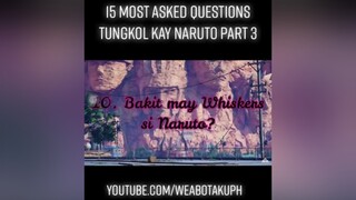 15 most asked questions tungkol kay naruto part 3 naruto weabotaku fyp boruto