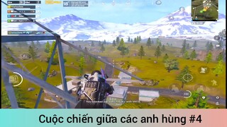 Cuộc chiến giữa các anh hùng p4