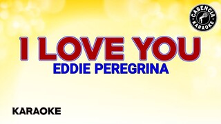 I Love You (Karaoke) - Eddie Peregrina