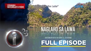 ‘Naglaho sa Lawa,' dokumentaryo ni Howie Severino (Full Episode) | I-Witness