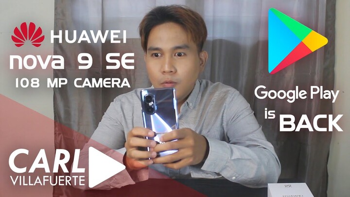 Huawei Nova 9 SE - Ang pagbabalik ng GOOGLE PLAY! - 108MP Camera (Unboxing & Review) PHILIPPINES