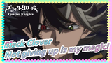 Black Clover|[Epic]Repression to the extreme after the sudden ignition! Not giving up is my magic!