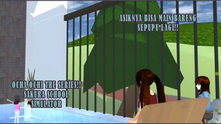 ASIK BANGET BISA MAIN BARENG SEPUPU LAGI!! OCHA OCHI SERIES! DRAMA SAKURA SCHOOL SIMULATOR