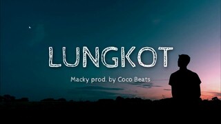 LUNGKOT - Official Lyrics | Macky prod. by Coco Beats