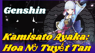 Kamisato Ayaka: Hoa Nở Tuyết Tan