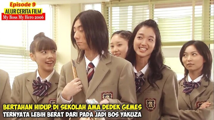KETIKA SEORANG YAKUZA PALING GANAS MENYAMAR JADI ANAK SEKOLAH - Alur Film My Boss My Hero Ep 9