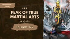 peak of true martial arts | episode 172