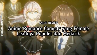 Rekomendasi Anime Romcom yang Female Leadnya Populer dan Menarik! 😍✨