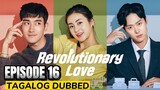 Revolutionary Love Episode 16 Finale Tagalog