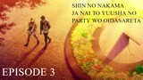 SHIN NO NAKAMA YUUSHA S1 EPS 3