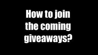 How to join the coming Giveaways?