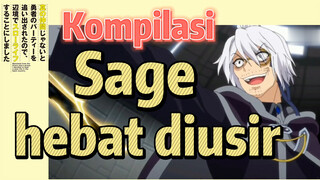 [Banished from the Hero's Party]Kompilasi | Sage hebat diusir