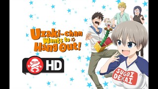 Uzaki-Chan Wants to Hang Out | Available Now!