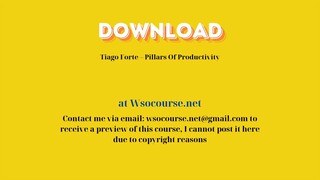Tiago Forte – Pillars Of Productivity – Free Download Courses