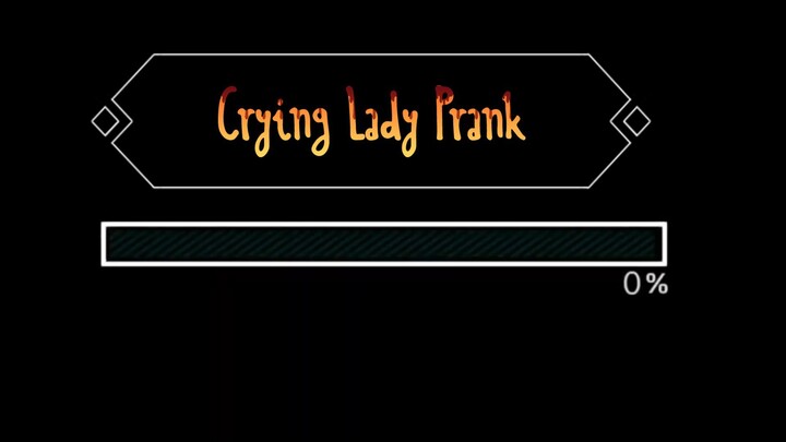 Crying Lady Prank